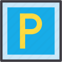 parking, signaling, area, letter, p, sign, signal