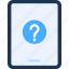question, question mark, ask, information, info, tablet, device 