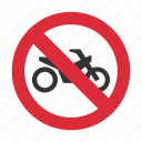motorcycle, motorcycle prohibit, no motorcycle, prohibit, traffic sign 