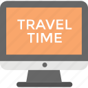 tourism places, travel agency, travel time, travel time display monitor, vacation plan