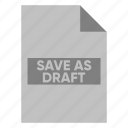 document, extension, file, filetype, format, save as draft, type