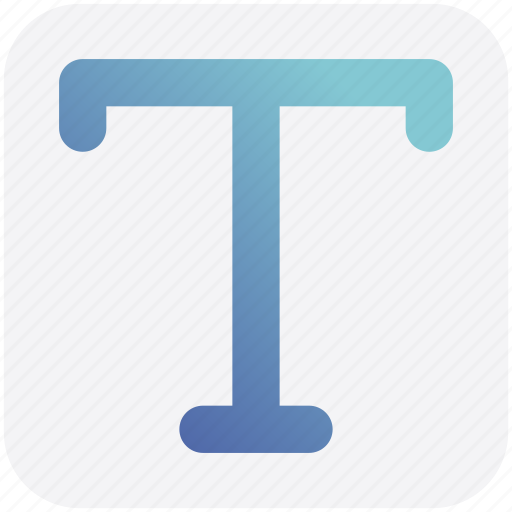 Font, t sign, text, type icon - Download on Iconfinder