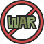 no, war, stop, protest, peace, pacifism, prohibition 